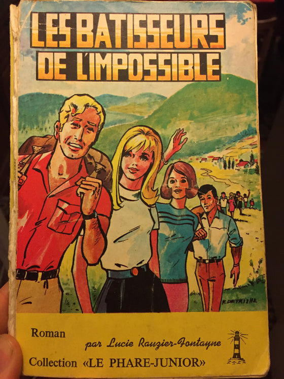 Les bâtisseurs de l’impossible (Collection « Le Phare-Junior »)