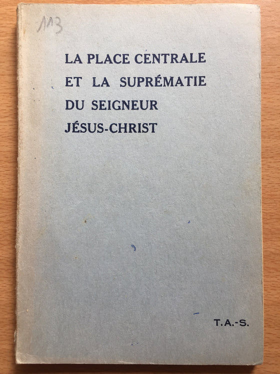 La place centrale et la suprématie du Seigneur Jésus-Christ