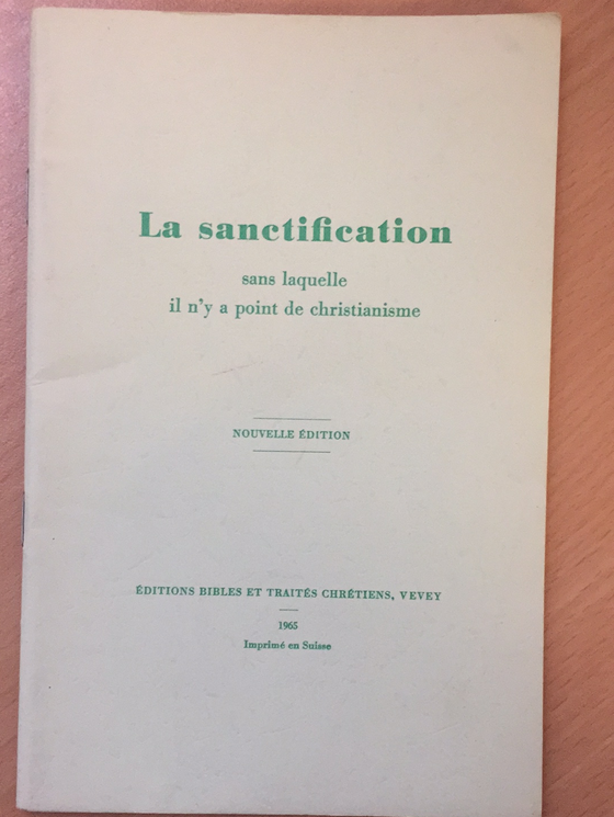 La sanctification sans laquelle il n’y a point de christianisme (brochure rare)
