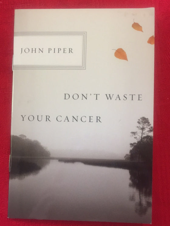 Don't Waste Your Cancer