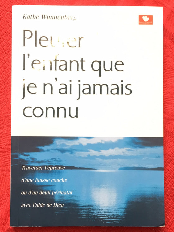 Pleurer l'enfant que je n'ai jamais connu