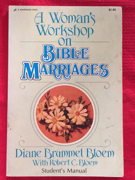 A Woman's Workshop on Bible Marriages