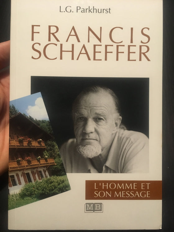 Francis Schaeffer: l’homme et son message - ChezCarpus.com