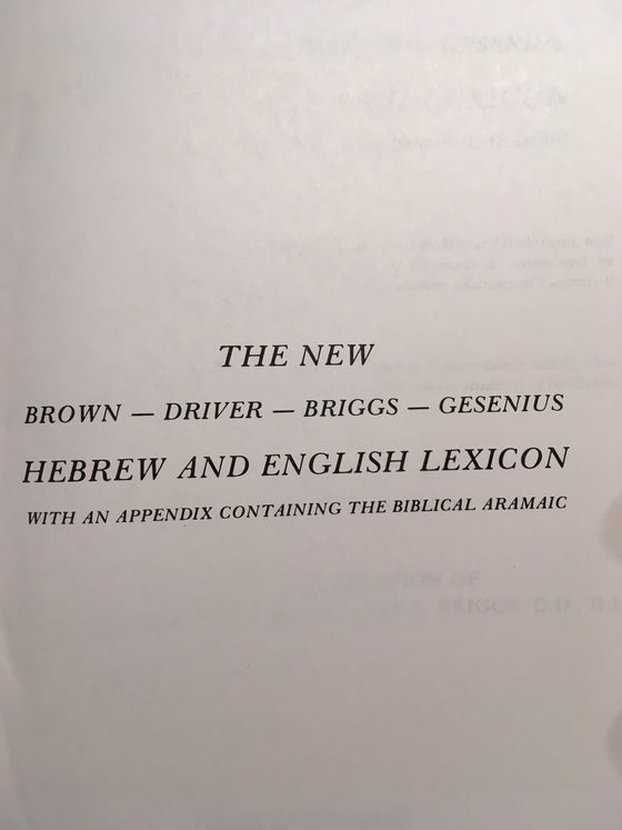 The New Brown-Driver-Briggs-Gesenius Hebrew and English Lexicon