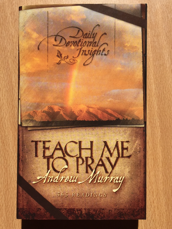 Daily Devotional Insights - Teach me to Pray - Andrew Murray