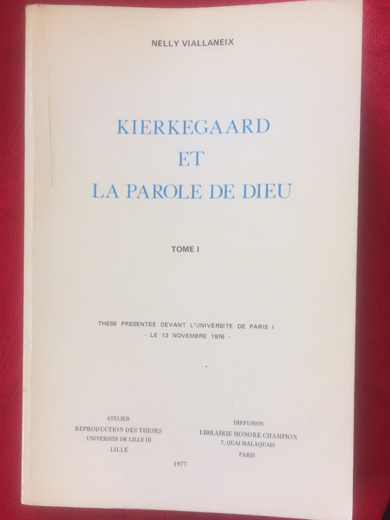 Kierkegaard et la Parole de Dieu Tome 1