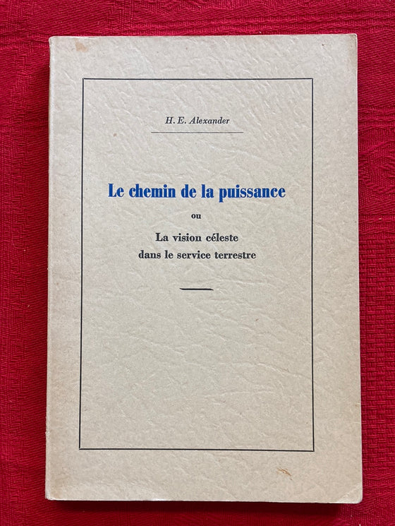 Le Chemin de la Puissance ou La Vision Céleste Dans le Service Terrestre