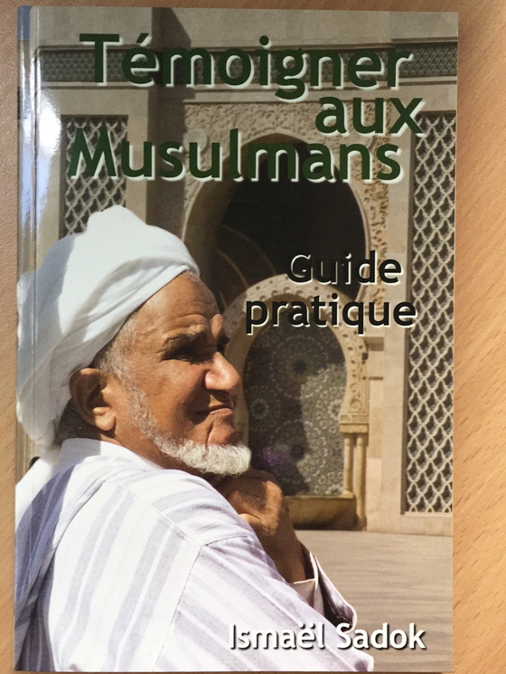 Guide pratique pour témoigner aux musulmans