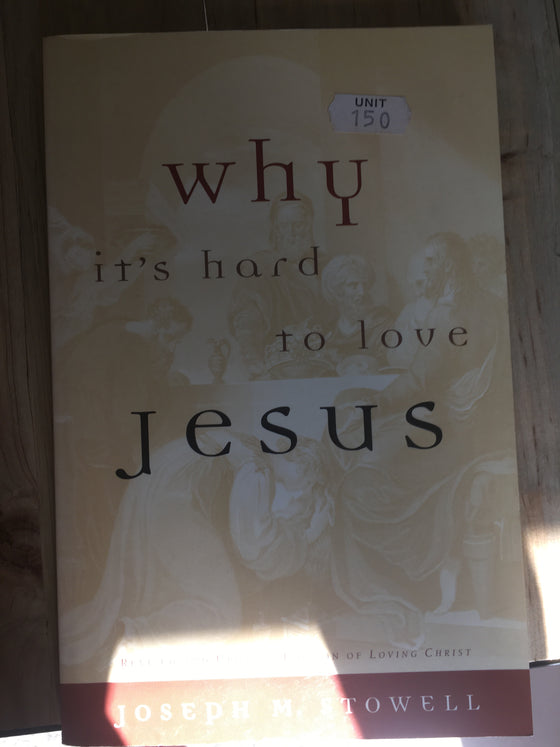 Why it’s hard to love Jesus - ChezCarpus.com