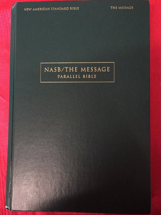 NASB/The Message Parallel Bible