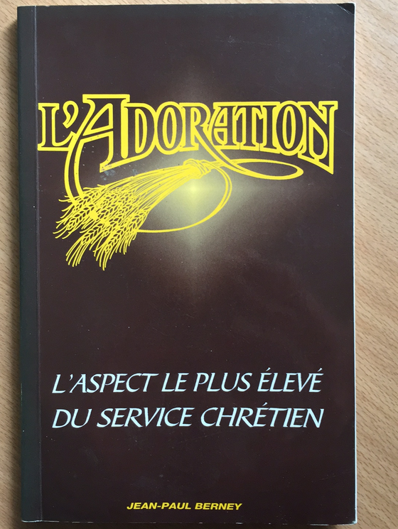 L’adoration: l’aspect le plus élevé du service chrétien