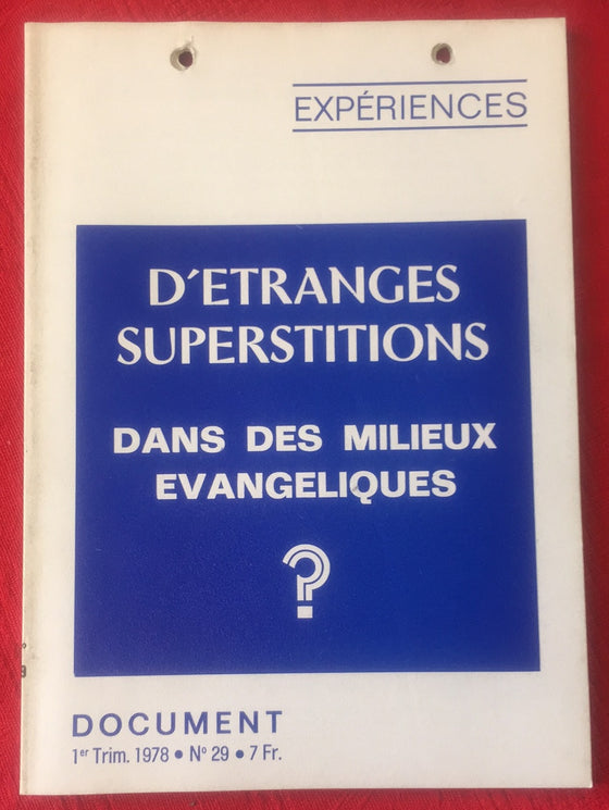 Document Expériences n.29 D’étranges superstitions dans des milieux évangéliques ?