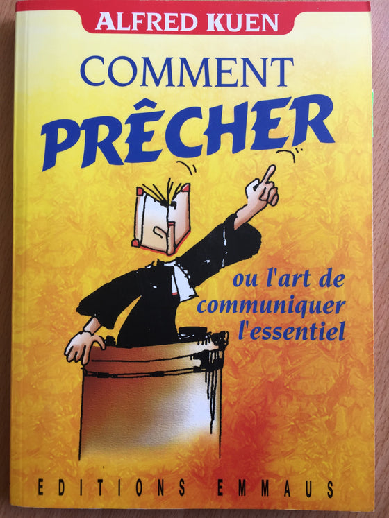 Comment Prêcher ou l’art de communiquer l’essentiel