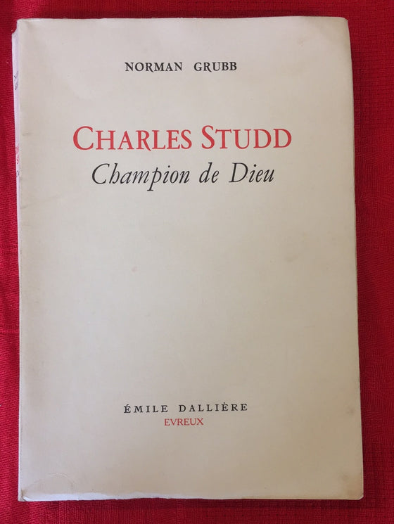 Charles Studd: Champion de Dieu