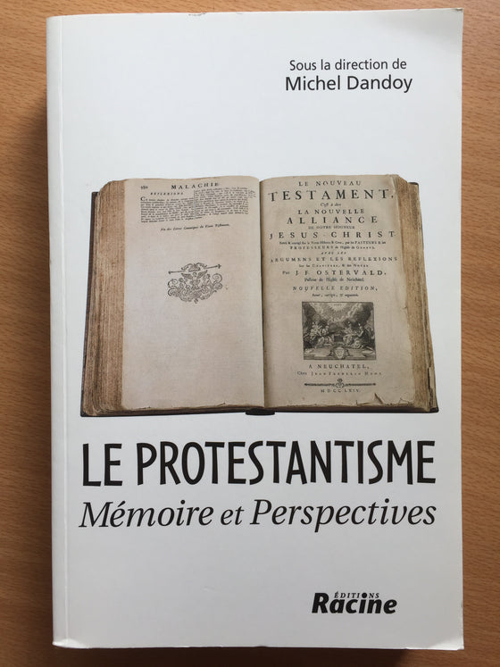 Le protestantisme Mémoire et Perspectives