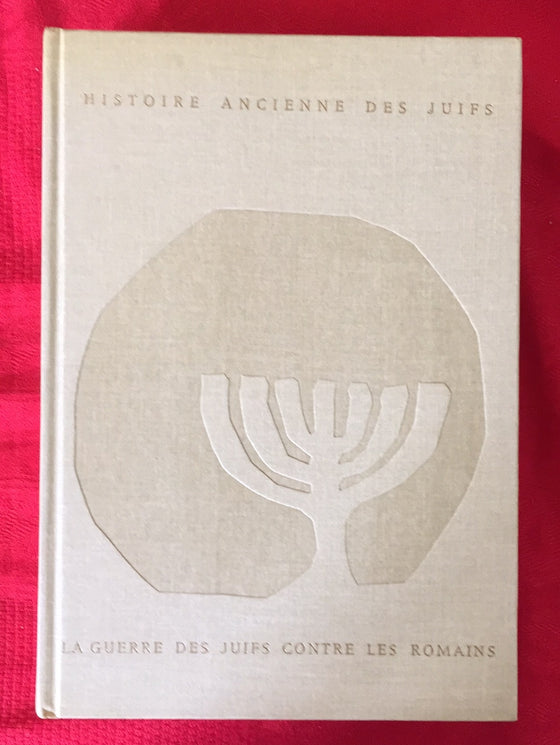 Histoire Ancienne des Juifs - La Guerre des Juifs contre les Romains