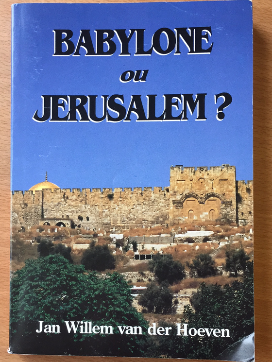 Babylone ou Jérusalem ?