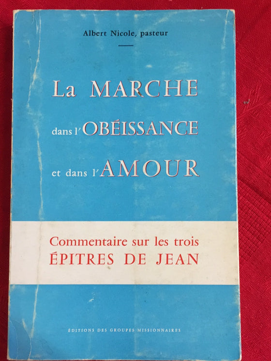 Obéissance et amour, commentaire sur les trois épîtres de Jean