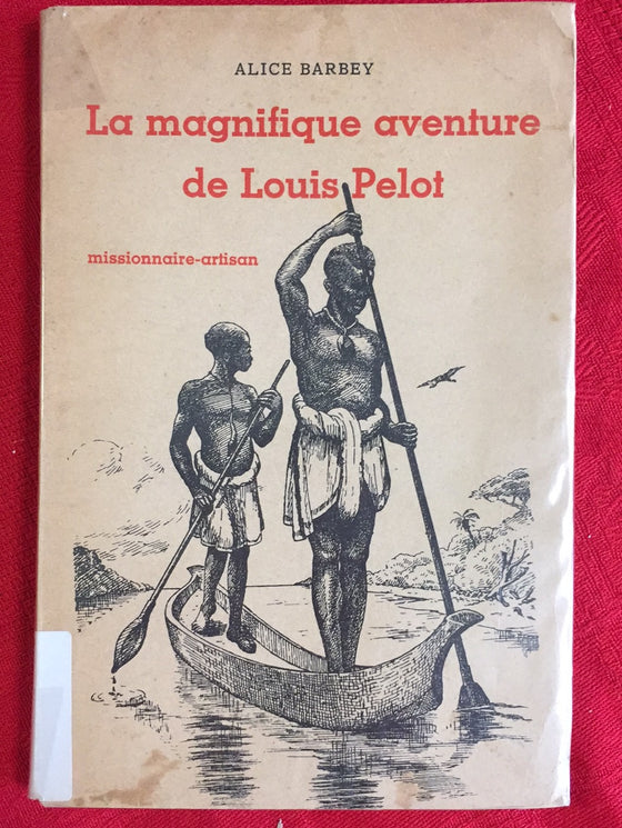 La magnifique aventure de Louis Pelot