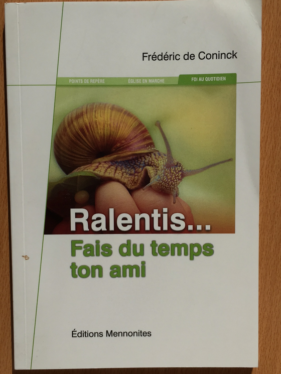 Ralentis...fais du temps ton ami- Les dossiers de Christ Seul vol.3-2015