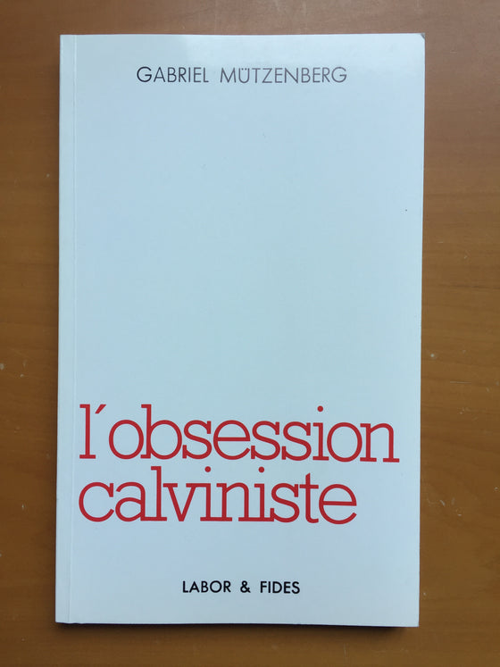 L’obsession calviniste