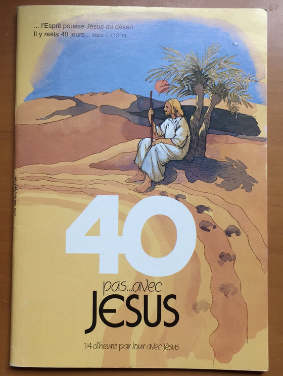40 pas...avec Jésus