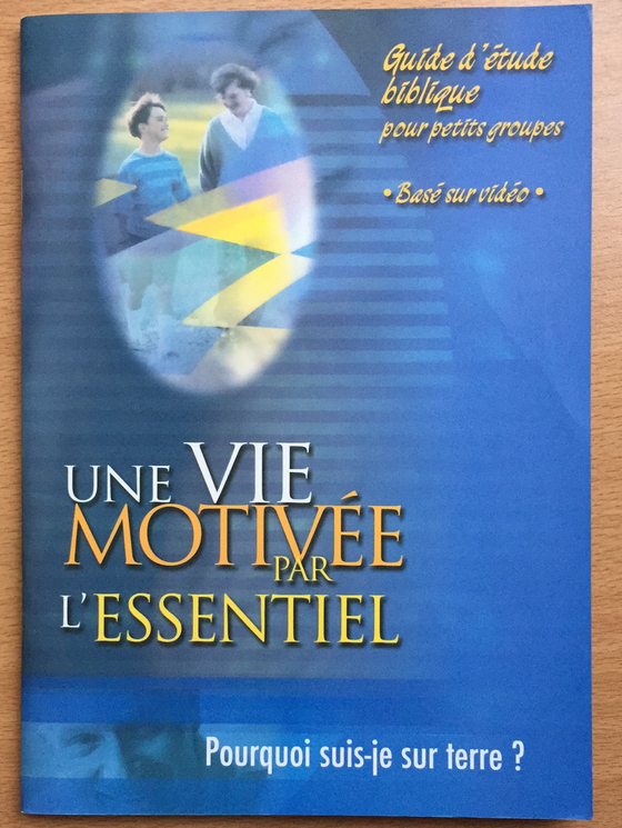 Une vie motivée par l’essentiel - Guide d’étude biblique