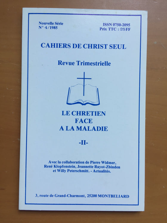 Le chrétien face a la maladie vol.2 Cahiers de Christ seul