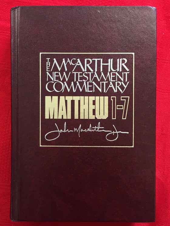The MacArthur New Testament Commentary, Matthew 1-7