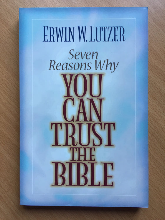 Seven reasons why you can trust the Bible
