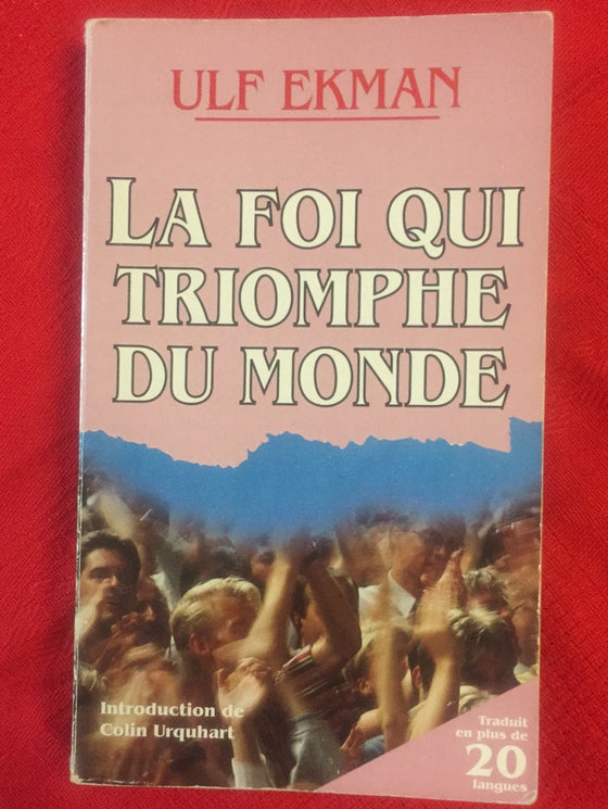 La foi qui triomphe du monde,(retiré des ventes)