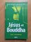 Jésus et Bouddha