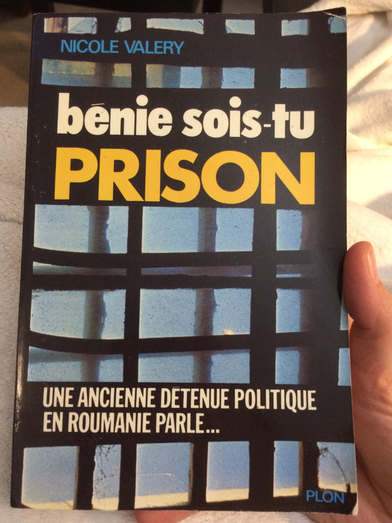 Bénie sois-tu prison, une ancienne détenue politique en Roumanie parle... - ChezCarpus.com