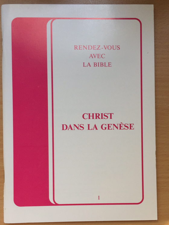 Rendez-vous avec la Bible - Christ dans la Genèse I