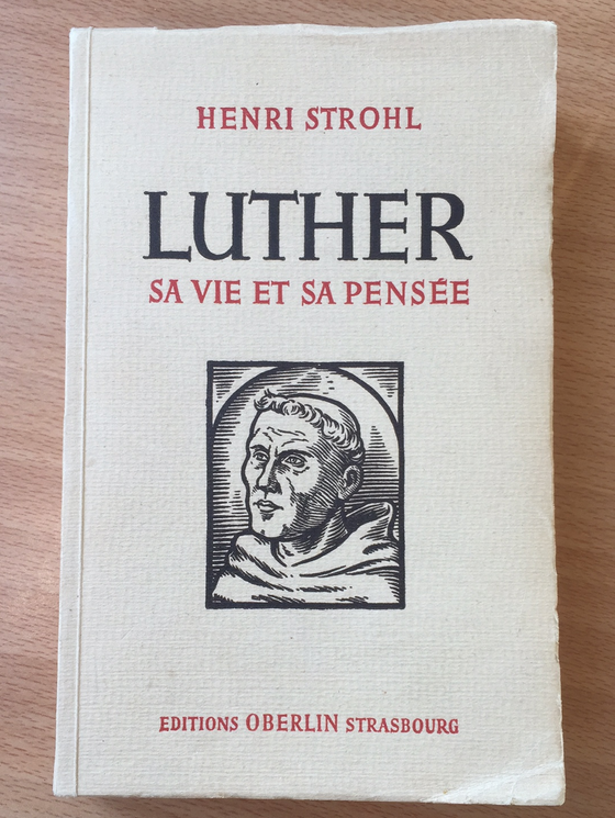 Luther, sa vie et sa pensée