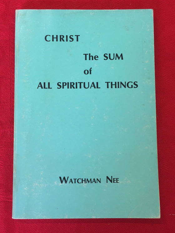 Christ the Sum of all Spiritual Things