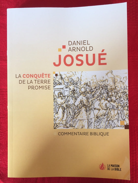 Josué - La conquête de la terre promise - Commentaire