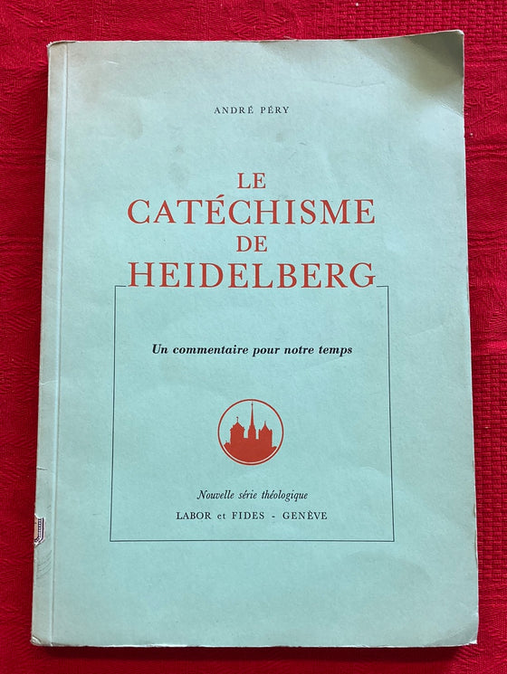 Le Catéchisme de Heidelberg