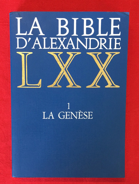 La Bible d'Alexandrie LXX Tome I La Genèse