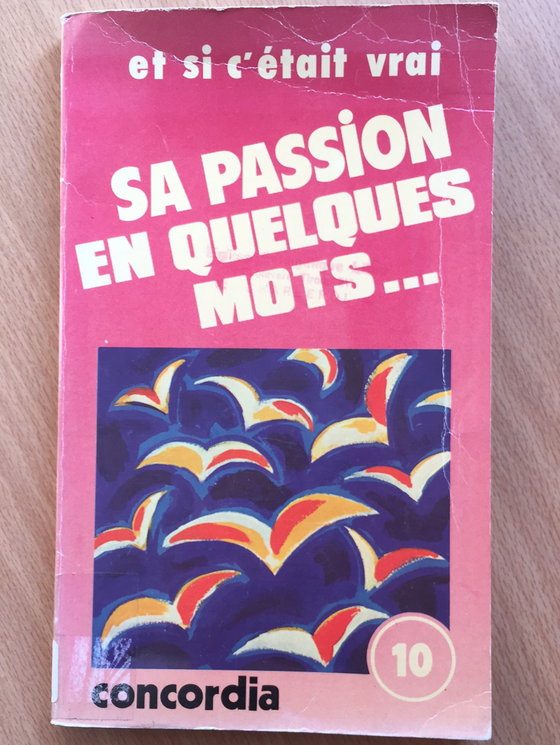 Sa passion en quelques mots...(livre rare)