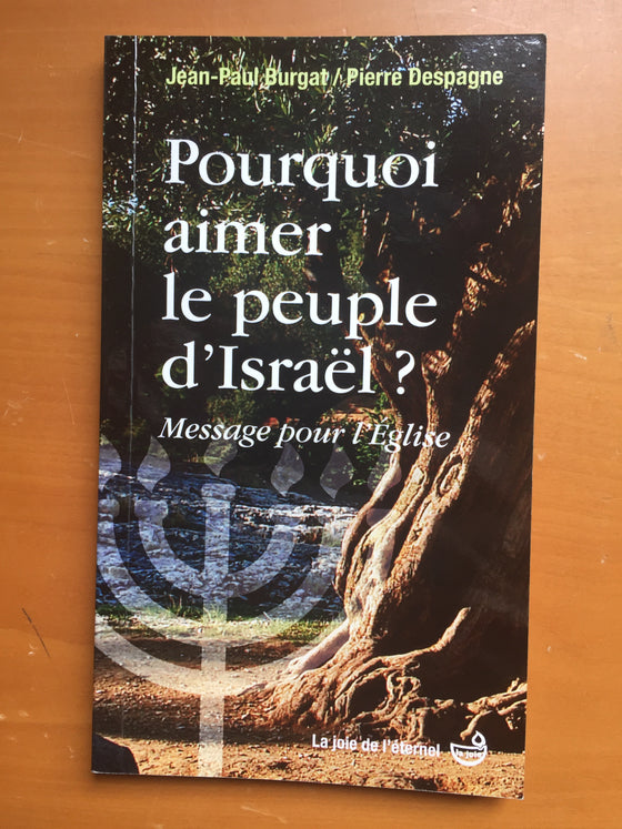 Pourquoi aimer le peuple d’Israël ?