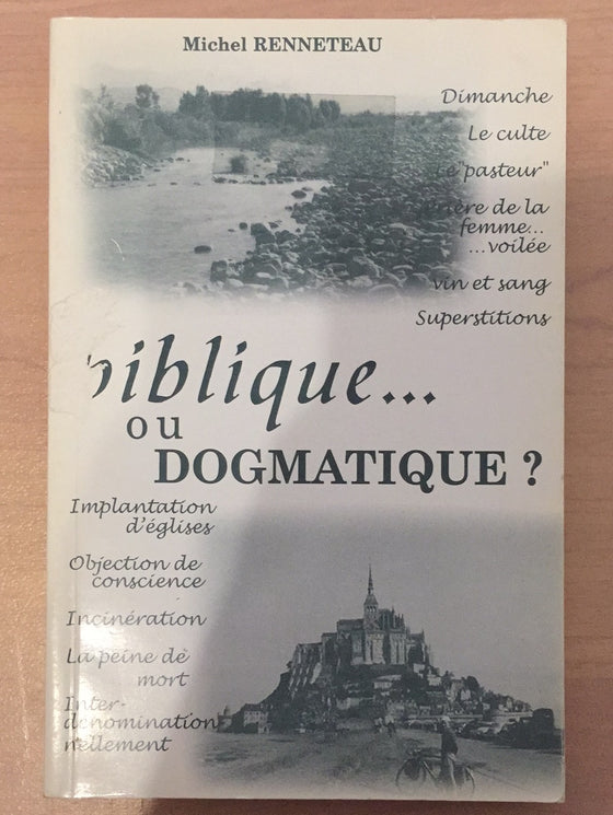 Biblique ou dogmatique ?