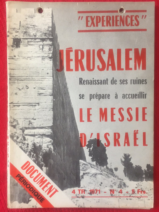Document Expériences 4, Jérusalem renaissant de ses ruines se prépare a accueillir le Messie d’Israël