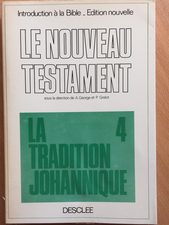 Le Nouveau Testament : la tradition johannique vol. 4 (catholique)