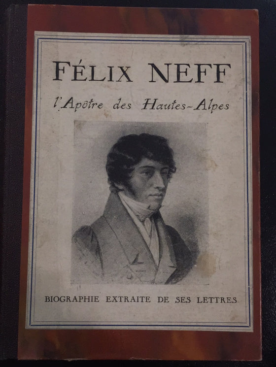 Félix Neff, l’apôtre des Hautes-Alpes
