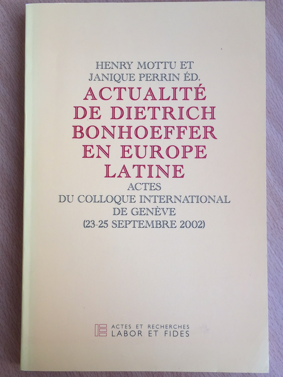 Actualité de Dietrich Bonhoeffer en Europe Latine