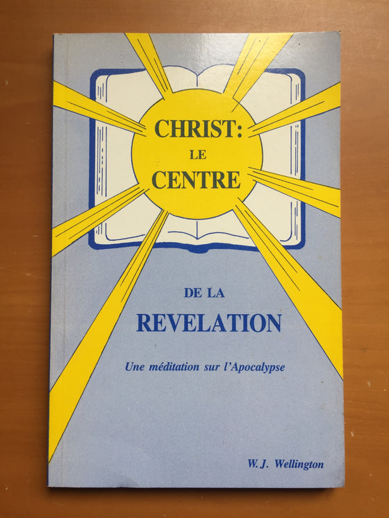 Christ : le centre de la Révélation