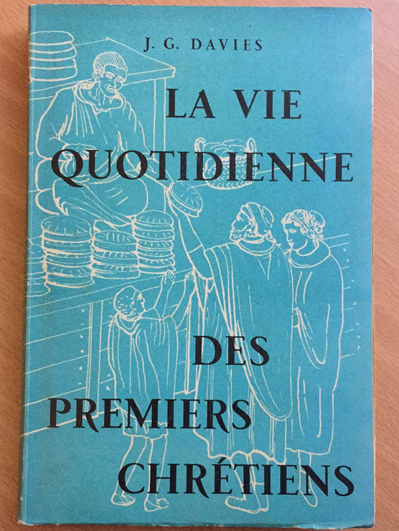 La vie quotidienne des premiers chrétiens