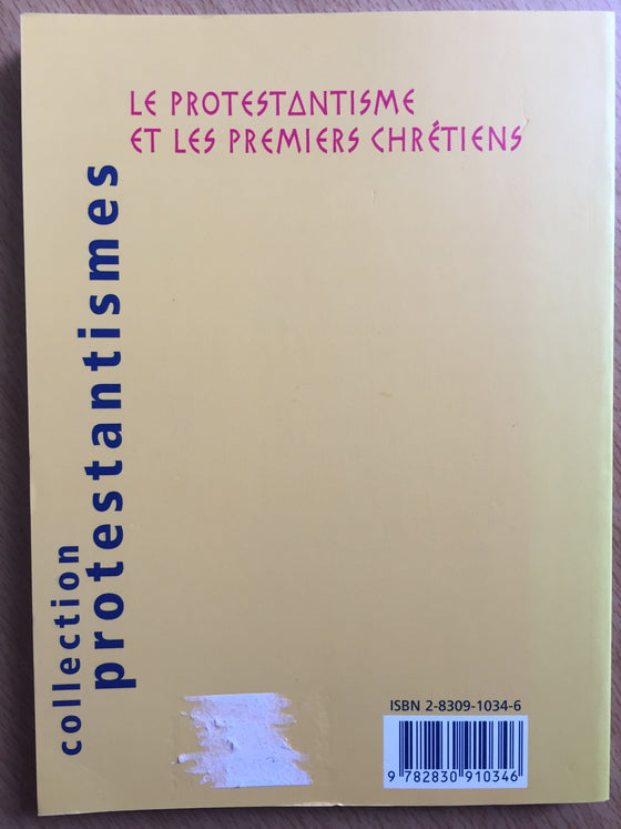 Le protestantisme et les premiers chrétiens entre Jésus et Paul