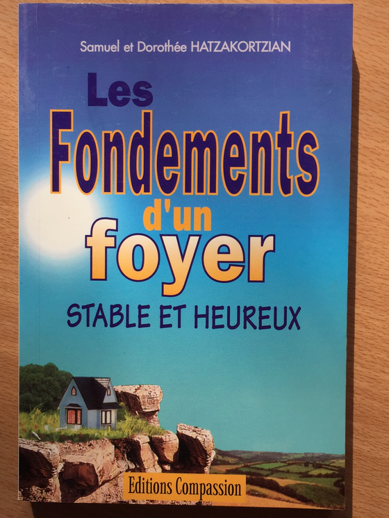 Les fondements d’un foyer stable et heureux